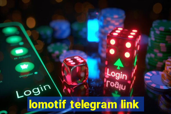 lomotif telegram link